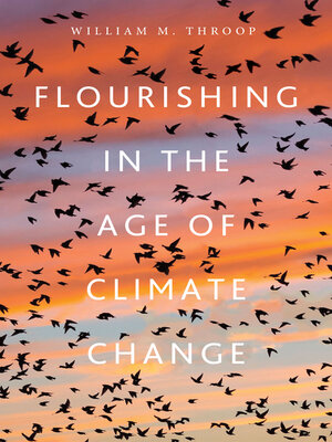 cover image of Flourishing in the Age of Climate Change